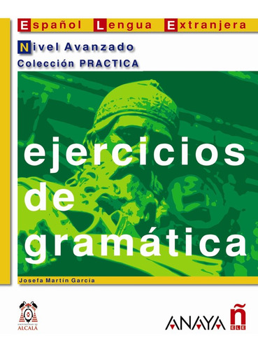 Ejercicios De Gramatica Nivel Avanzado - Martin Garcia, J...