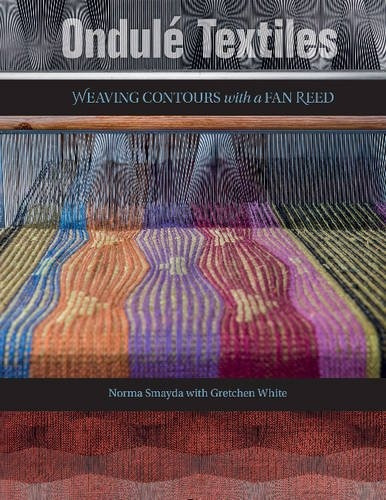 Libro Ondulé Textiles: Weaving Contours With A Fan Reed