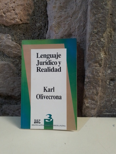 Lenguaje Jurídico Y Realidad - Karl Olivecrona