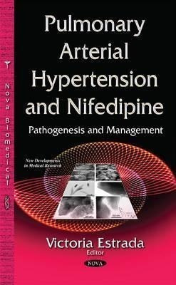 Pulmonary Arterial Hypertension & Nifedipine - Victoria E...