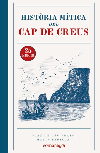 Història Mítica Del Cap De Creus (2a Edició) (catalunya Fant
