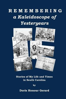 Libro Remembering A Kaleidoscope Of Yesteryears: Stories ...