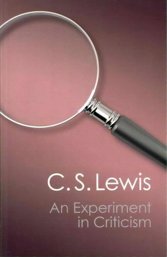 An Experiment In Criticism, De C. S. Lewis. Editorial Cambridge University Press, Tapa Blanda En Inglés