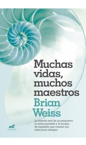 Muchas Vidas, Muchos Maestros - Brian Weiss