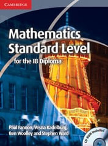 Mathematics Standard Level For The Ib Diploma - Cambridge