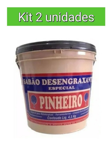 2 X Pasta Sabão Creme P/ Mãos Desengraxante Pinheiro 4,5kg