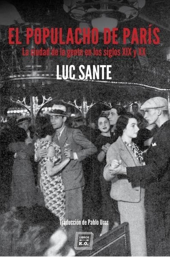 Populacho De Paris, El - Luc Sante