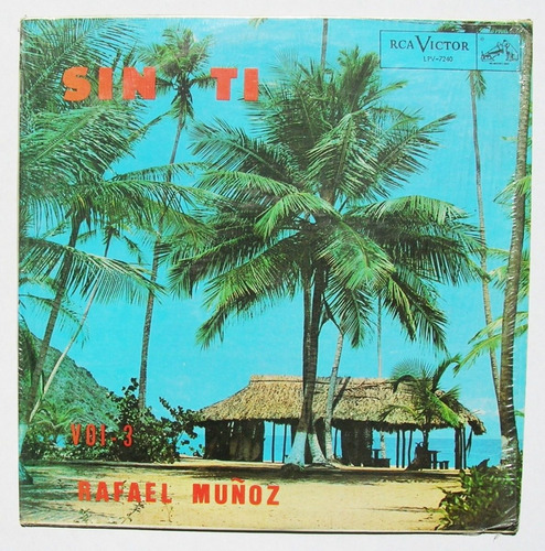 Rafael Muñoz Sin Ti Vol. 3, Disco Lp Vinyl Importado 1972