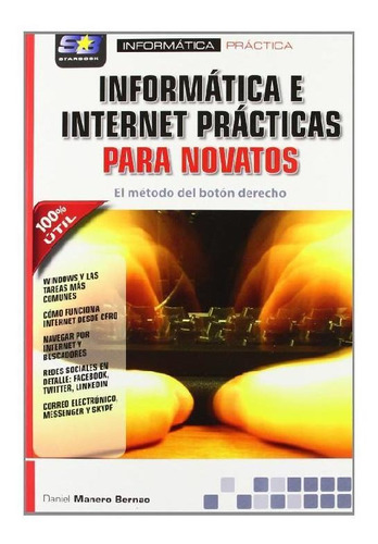 Informatica E Internet Practicas Para Novatos Metodo Boto...