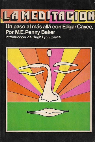 La Meditacion Un Paso Al Mas Alla Con Edgar Cayce 