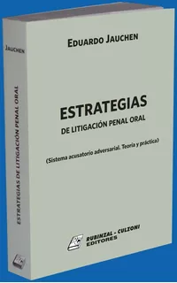 Estrategias De Litigacion Penal Oral - Jauchen, Eduardo M