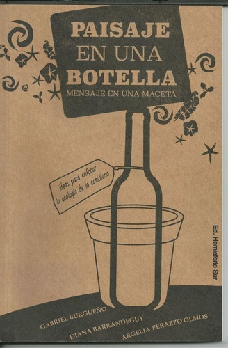 Burgueño: Paisaje En Una Botella. Mensaje En Una Maceta