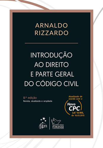 Introdução ao Direito e Parte Geral do Código Civil, de Rizzardo, Arnaldo. Editora Forense Ltda., capa mole em português, 2015