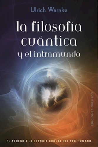 Libro La Filosofia Cuantica Y El Inframundo De Ulrich Warnke