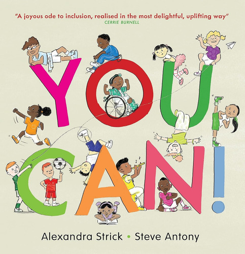 You Can! - Alexandra Strick - Steve Antony, De Strick, Alexandra. Editorial Otter-barry Books, Tapa Dura En Inglés, 2021