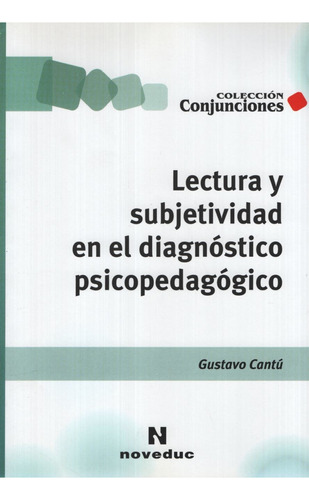 Lectura Y Subjetividad En Diagnóstico Psicopedagógico -cantu