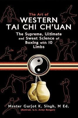 The Art Of Western Tai Chi Ch'uan - M Ed Master Gurjot K ...