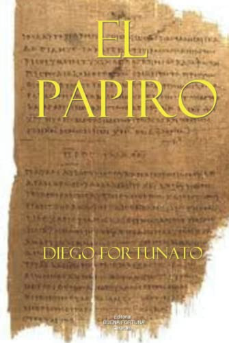El Papiro -primer Libro De La Trilogia El Papiro- -