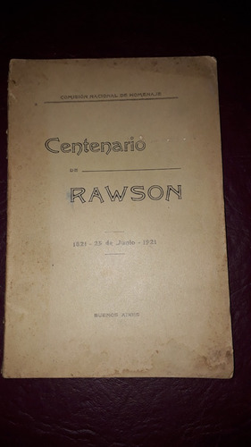 Centenario De Rawson-1821-25 De Junio-1921