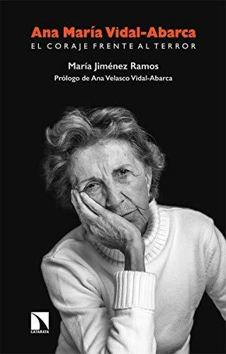 Libro Ana María Vidal Abarca El Coraje Frente Al Terrorde Ji