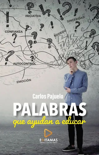 Libro Palabras Que Ayudan A Educar - Pajuelo Moran,carlos