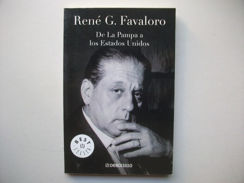 De La Pampa A Los Estados Unidos - René G. Favaloro