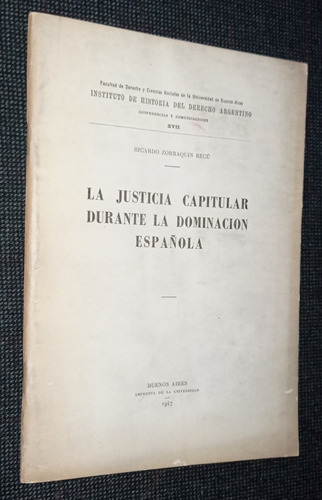 Justicia Capitular Dominacion Española R Zorraquin Becu