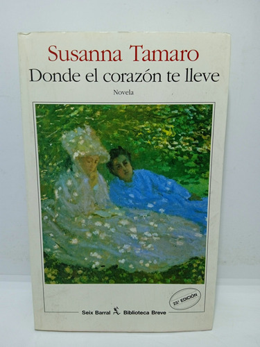 Donde El Corazón Te Lleve - Susanna Tamaro - Lit Italiana