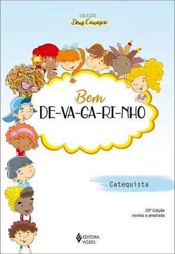 Bem devagarinho - Catequese de Iniciação I ctq, de Vários autores. Editora Vozes Ltda., capa mole em português, 2019