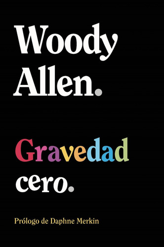Gravedad Cero, De Allen, Woody. 871, Vol. 1. Editorial Alianza Editorial, Tapa Blanda, Edición 1 En Castellano, 2025