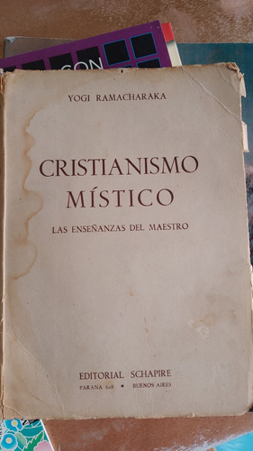 Cristianismo Místico - Yogi Ramacharaka Primera Edición 1943