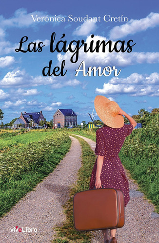 Las Lagrimas Del Amor, De Soudant Cretin, Veronica., Vol. 1. Editorial Vivelibro, Tapa Blanda En Español