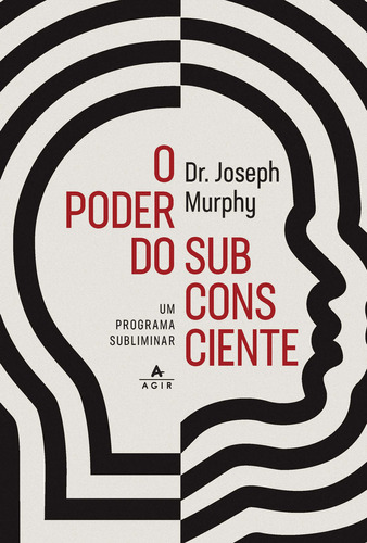 O Poder Do Subconsciente, De Joseph Murphy. Editora Agir, Capa Mole Em Português