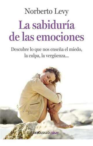 La Sabiduria De Las Emociones (bolsillo) - Norberto Levy
