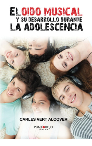 Libro: El Oído Musical Y Su Desarrollo Durante La Adolescenc