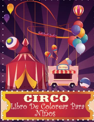 Circo Libro Para Colorear Para Niños: 75 Paginas De Colores