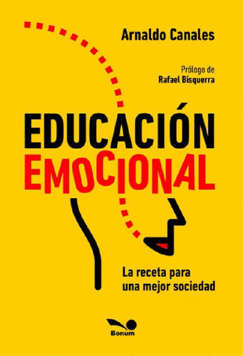 Educacion Emocional La Receta Para Una Mejor Sociedad [prol