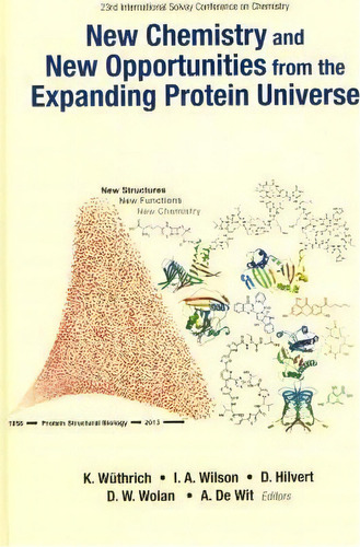 New Chemistry And New Opportunities From The Expanding Protein Universe - Proceedings Of The 23rd..., De Donald Hilvert. Editorial World Scientific Publishing Co Pte Ltd, Tapa Dura En Inglés
