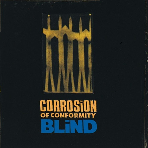 Corrosion Of Conformity - Blind - Importado