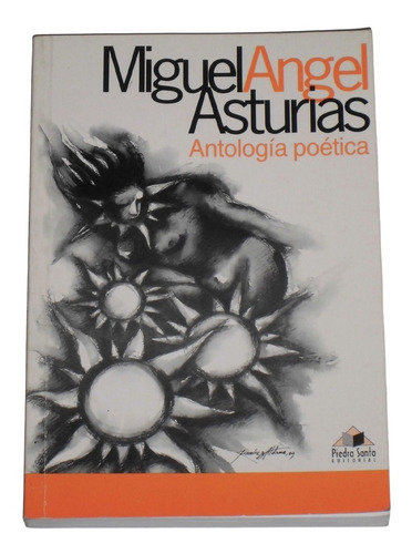 Antologia Poetica / Miguel Angel Asturias