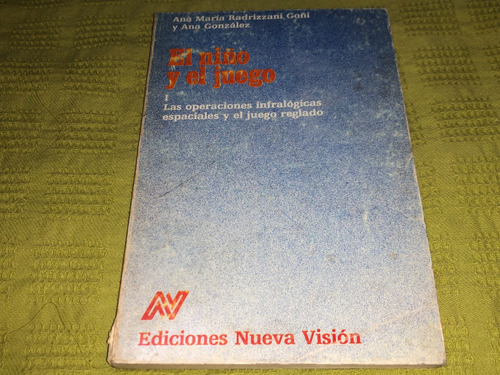 El Niño Y El Juego - Radrizzani Goñi González - Nueva Visión