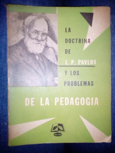 La Doctrina De I. P. Pavlov Y Los Problemas De La Pedagogía