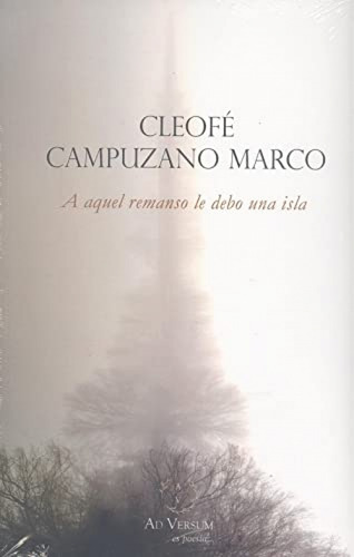 A Aquel Remanso Le Debo Una Isla Campuzano Marco, Cleofe Sap