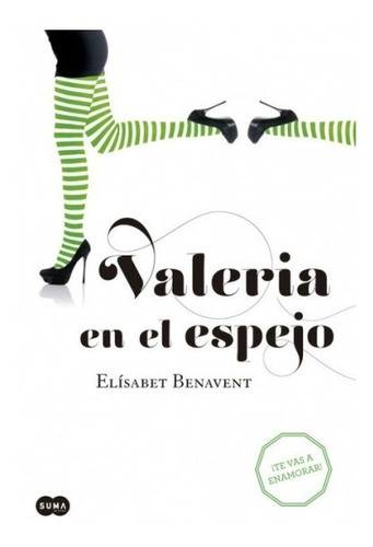 ** Valeria En El Espejo (2) ** Elisabet Benavent