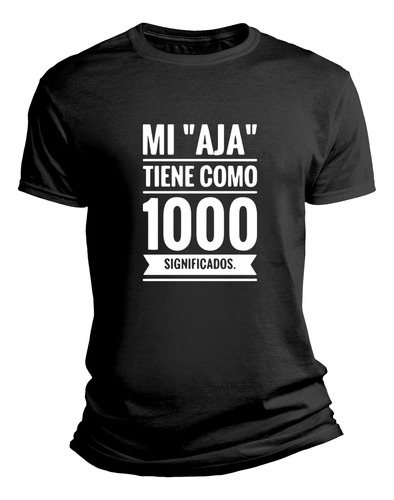 Playera Frase Graciosa Mi Aja Tiene Como Mil Significados