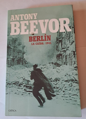 Berlín. La Caída: 1945