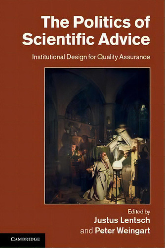 The Politics Of Scientific Advice, De Justus Lentsch. Editorial Cambridge University Press, Tapa Blanda En Inglés