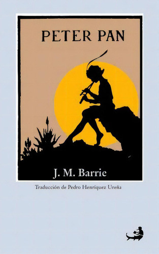 Peter Pan, De James Matthew Barrie. Editorial Ediciones Cielonaranja, Tapa Blanda En Español