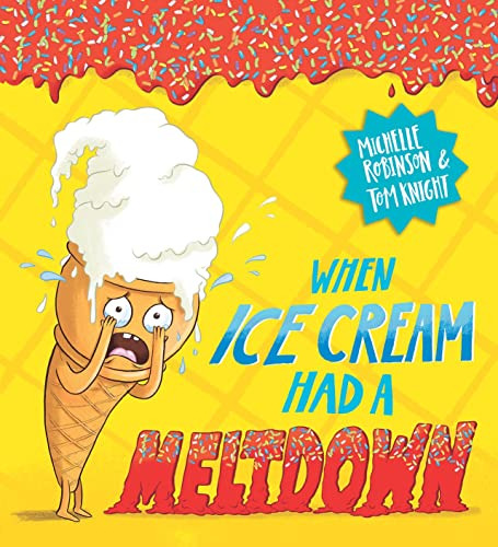 Libro When Ice Cream Had A Meltdown (dnfo) De Robinson Miche