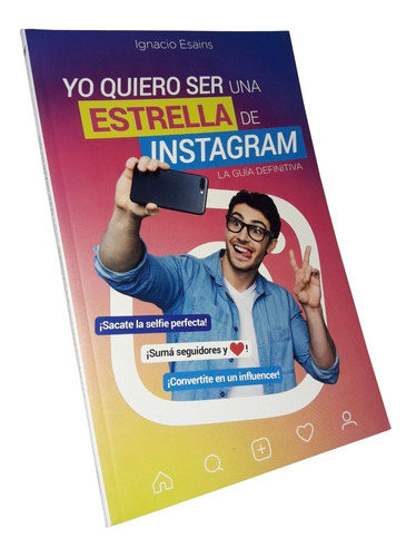 Yo Quiero Ser Una Estrella De Instagram _ Ignacio Esains